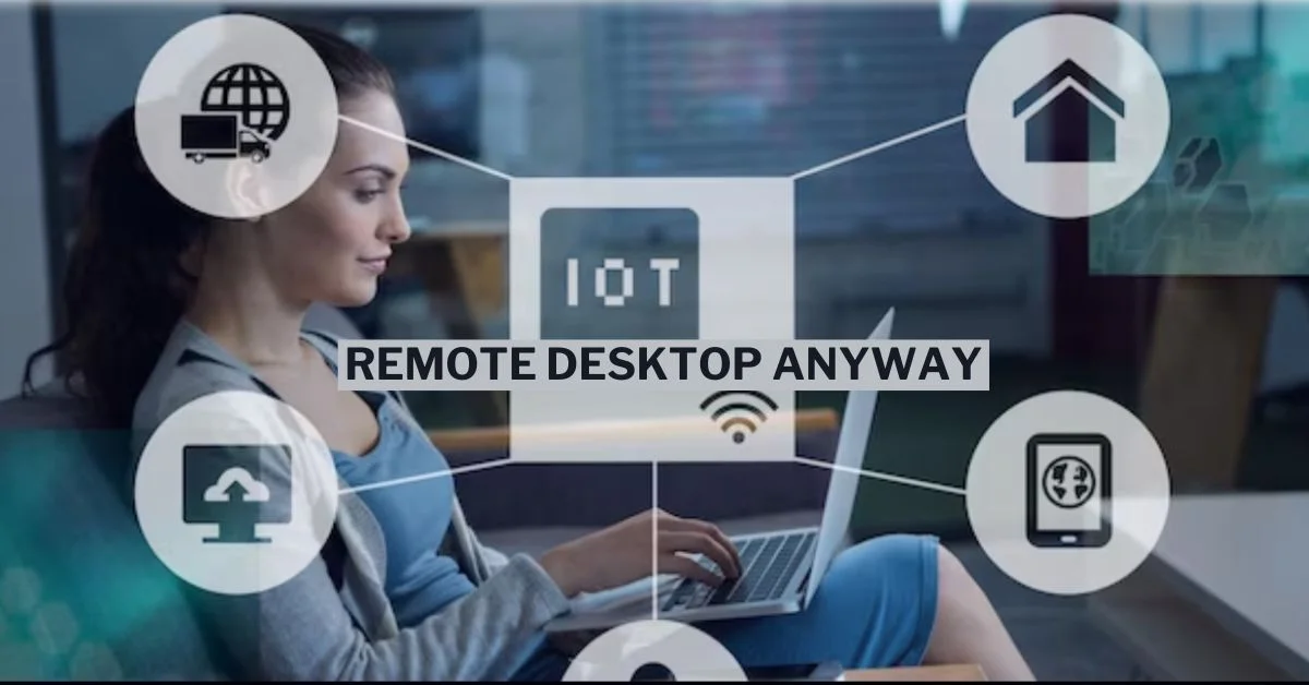 iot remote desktop anyway