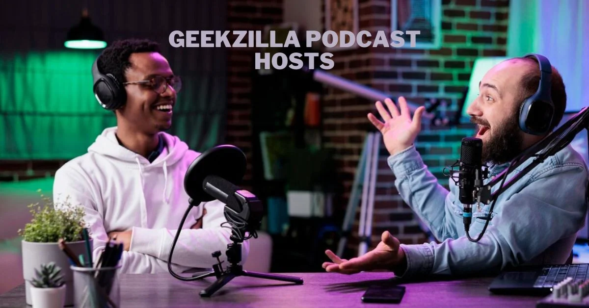 geekzilla podcast hosts