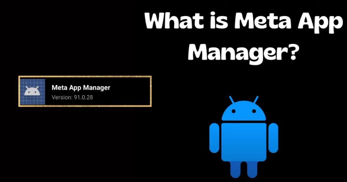 what is meta app manager on my phone