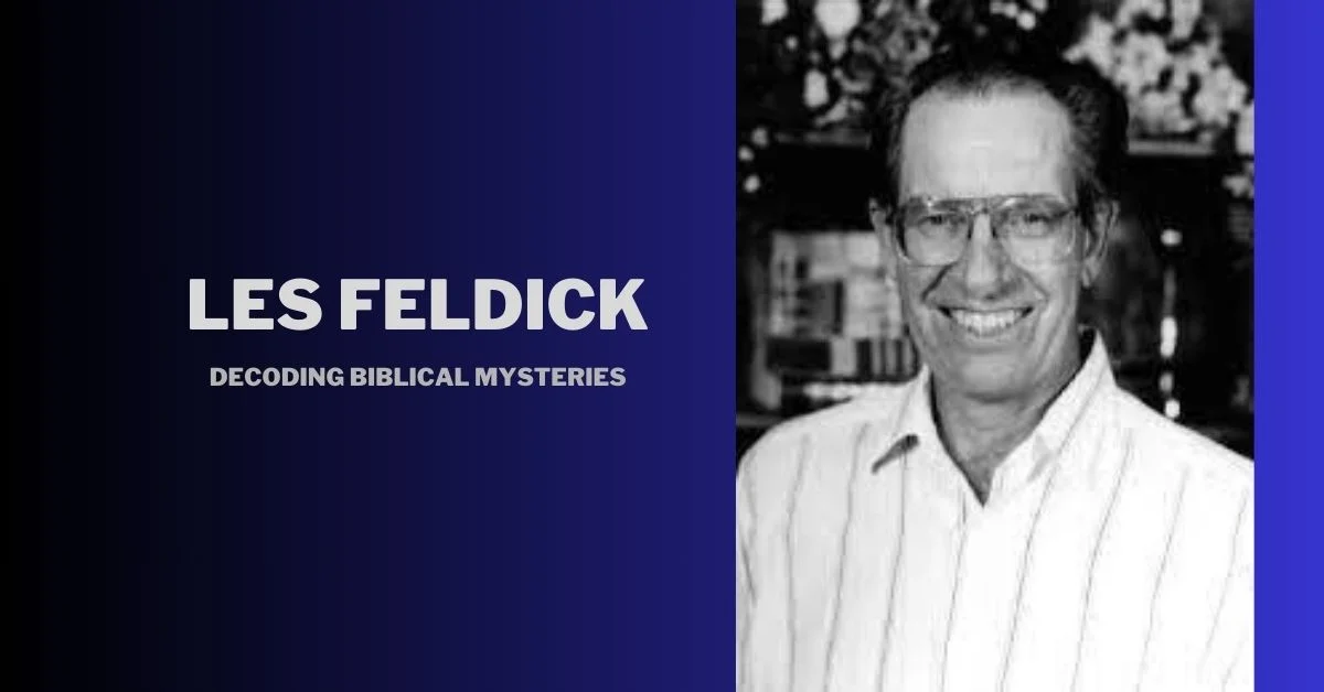 Les Feldick: Decoding Biblical Mysteries - Crispme