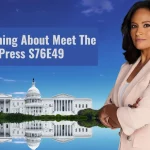 Everything About Meet The Press S76E49