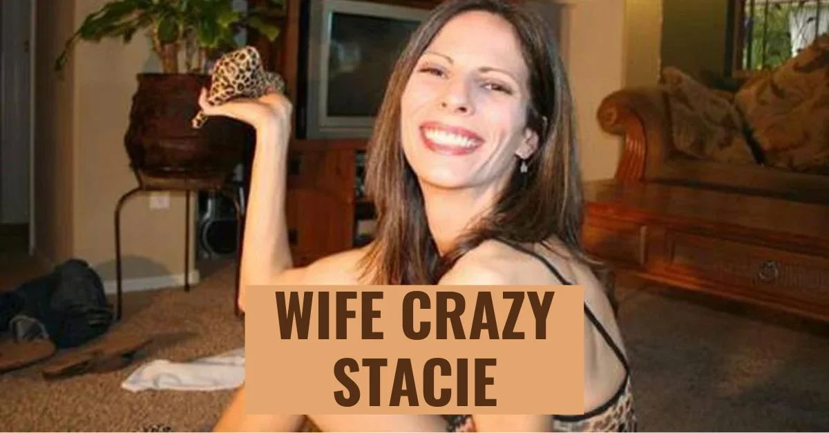 Who Is Wife Crazy Stacie