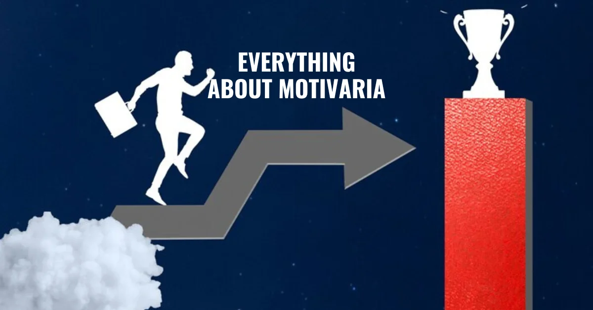 Everything About Motivaria