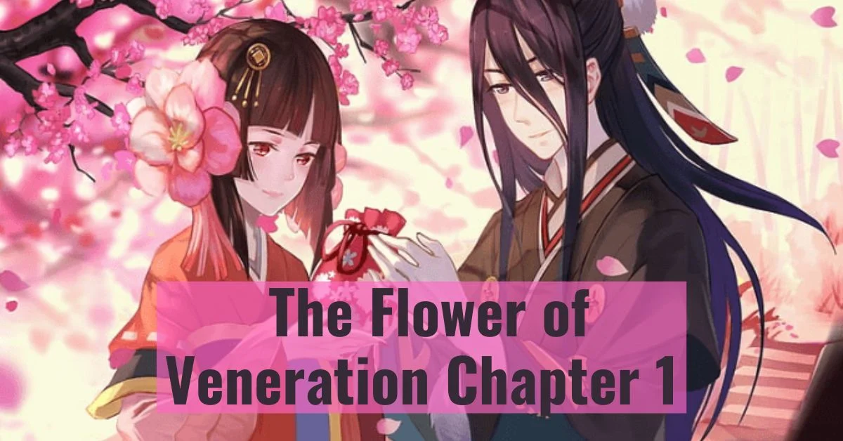 Everything About The Flower of Veneration Chapter 1