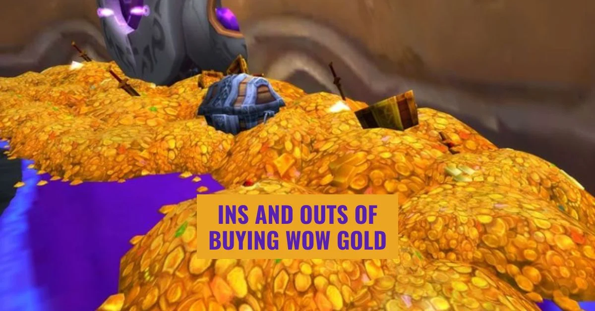 Ins and Outs of Buying WoW Gold
