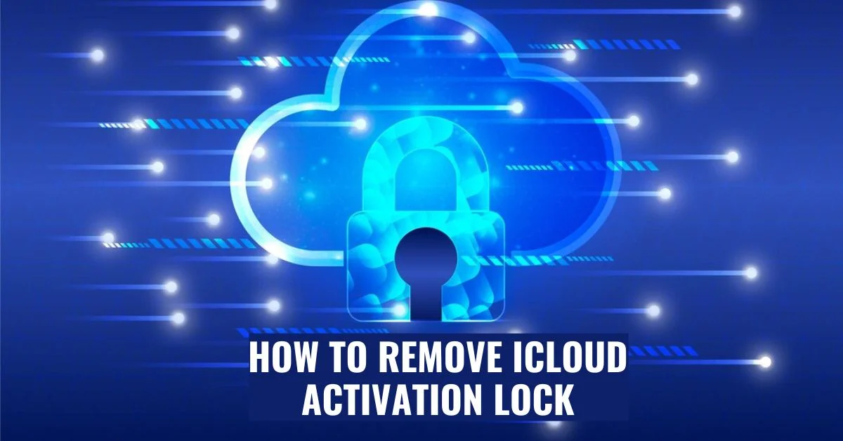 How To Remove iCloud Activation Lock