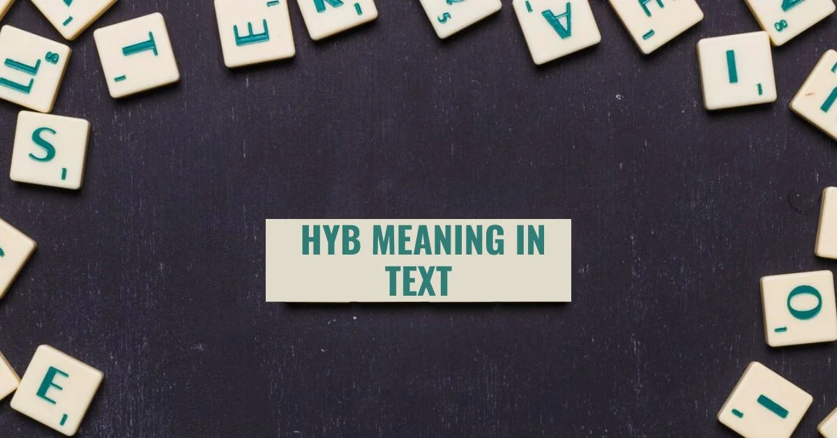 HYB Meaning In Text