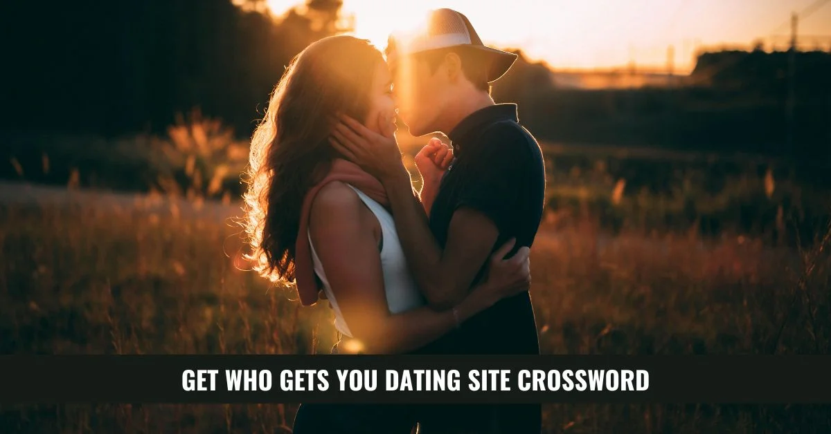 Get Who Gets You Dating Site Crossword