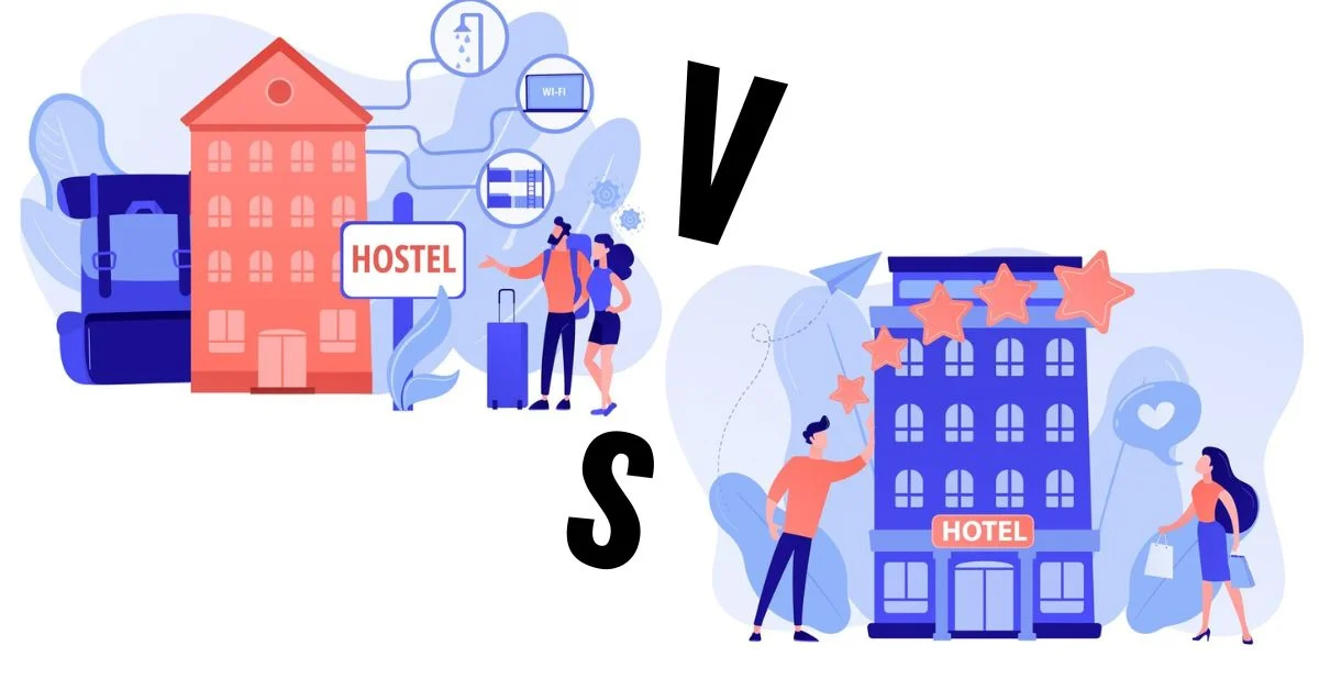 Hotel vs. Hostel