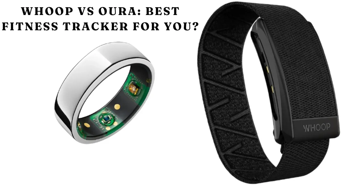 Whoop vs Oura
