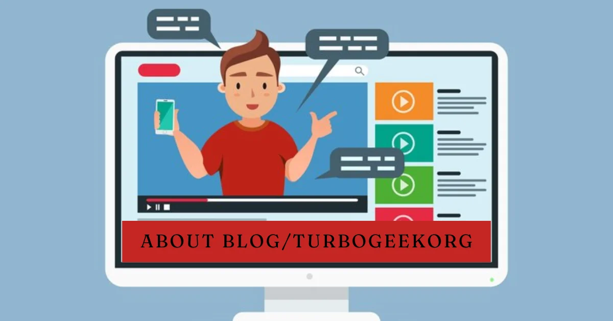 About Blog Turbogeekorg: Unleash Your Tech Savvy!