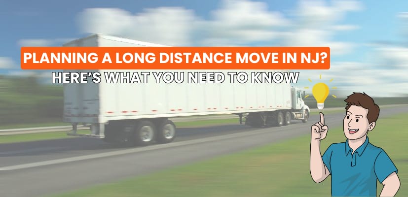 Planning a Long Distance Move in NJ? Here's What You Need to know