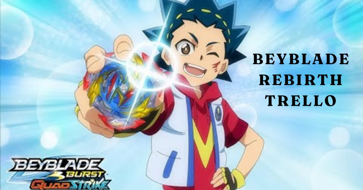 beyblade rebirth Trello