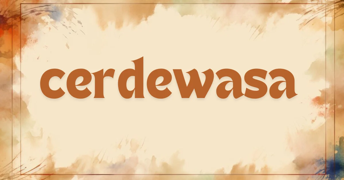 cerdewasa