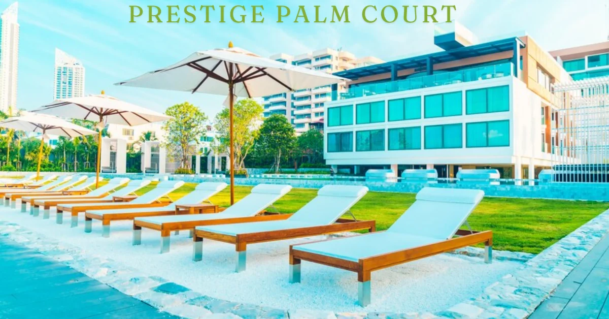 prestige palm court