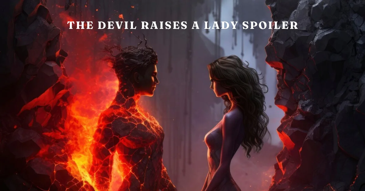 the devil raises a lady spoiler