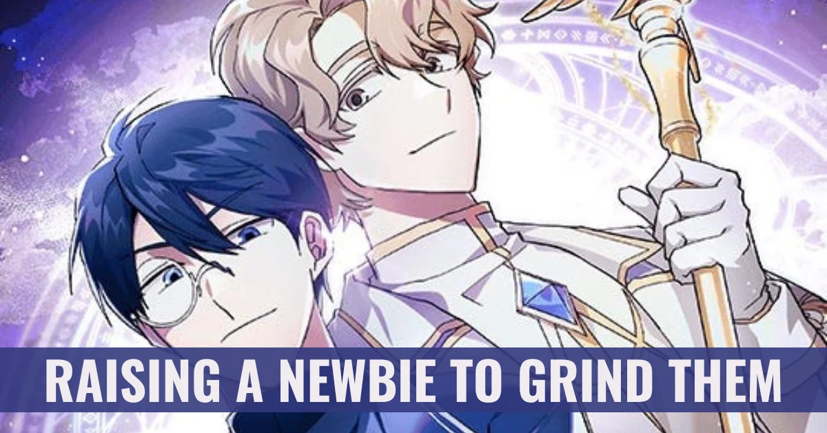 Everything About Raising A Newbie To Grind Them
