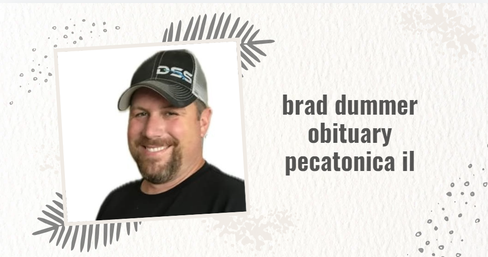 brad dummer obituary pecatonica il