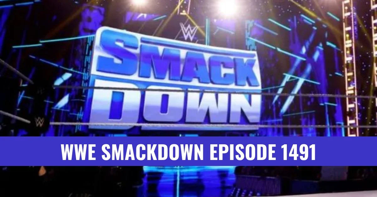 everything about wwe smackdown episode 1491