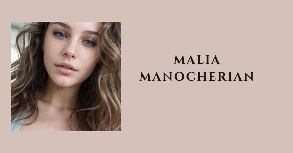 malia manocherian