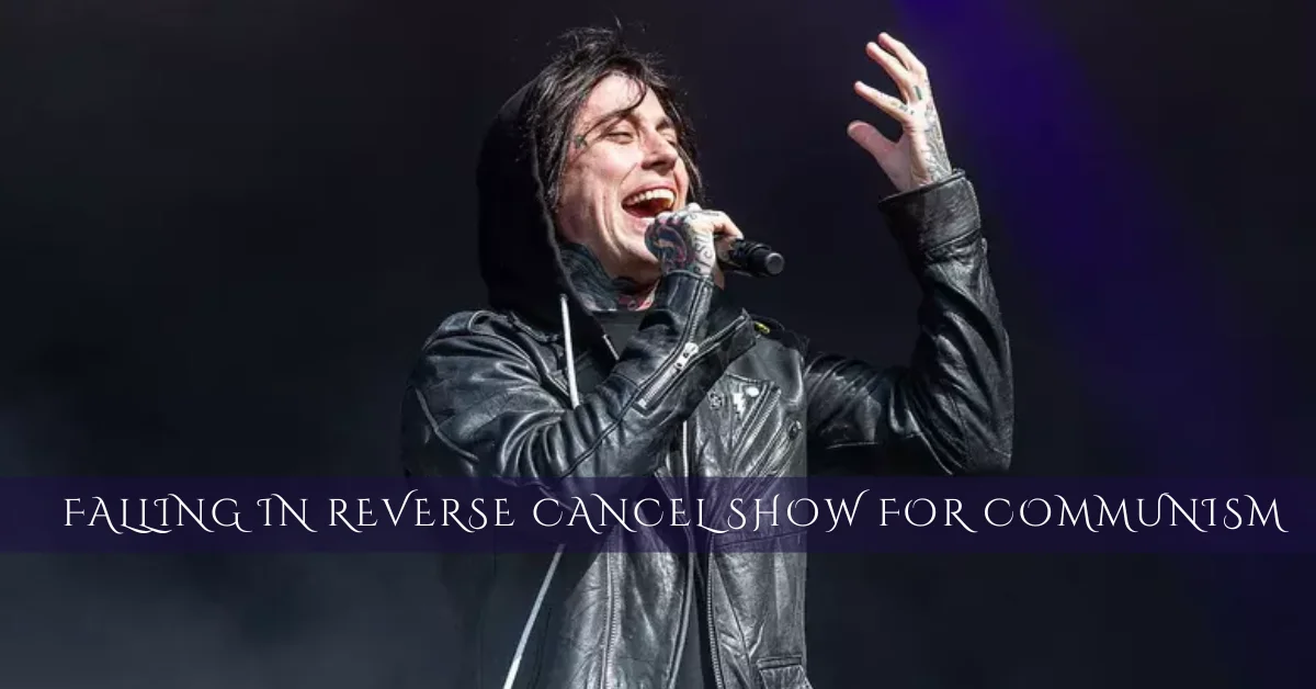 falling in reverse cancel show for communism