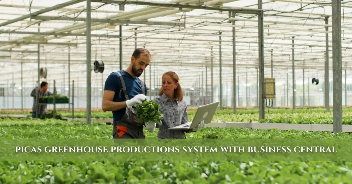 picas greenhouse productions system with business central