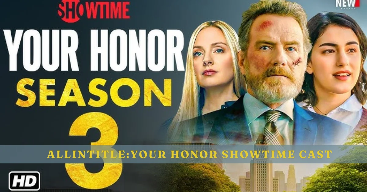 allintitle:your honor showtime cast