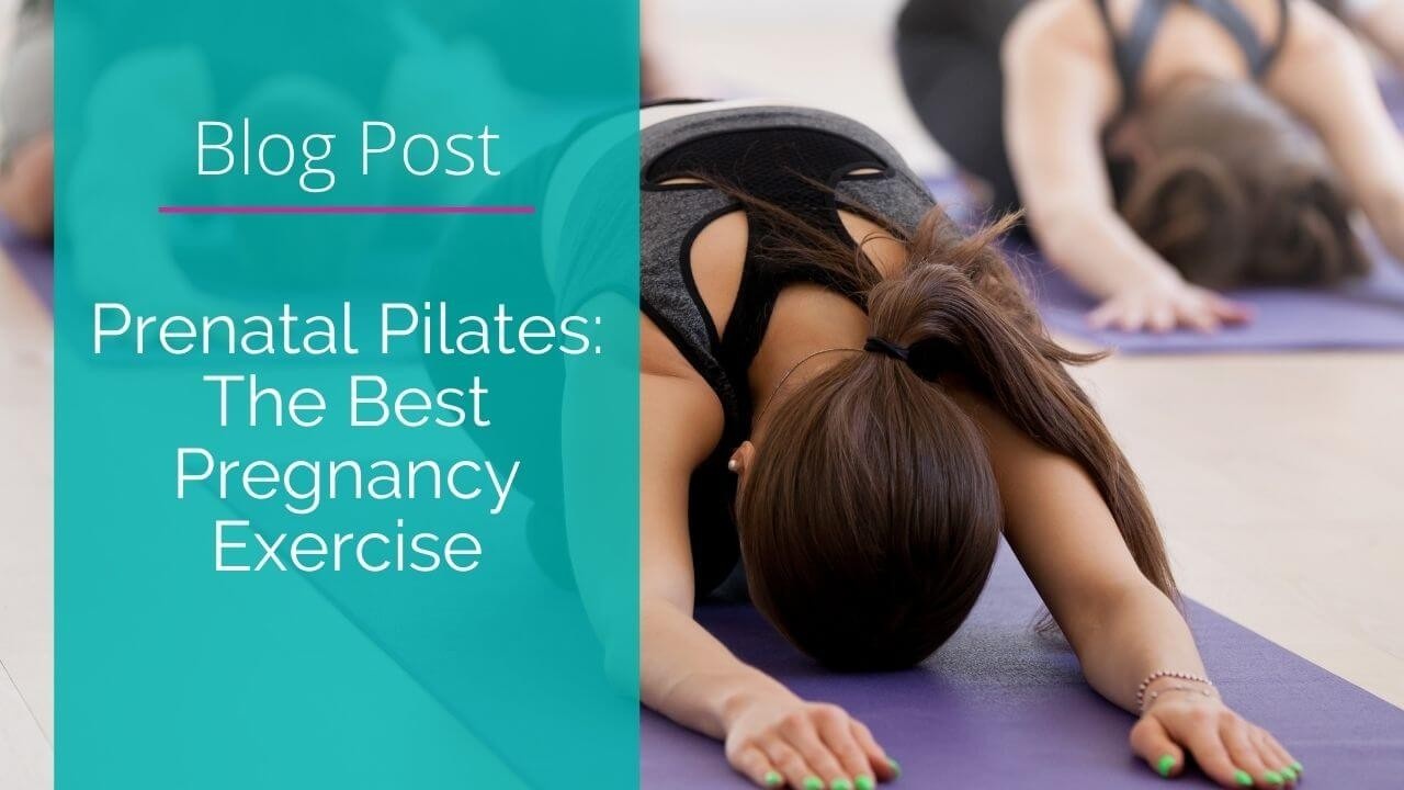 Prenatal Postnatal Pilates