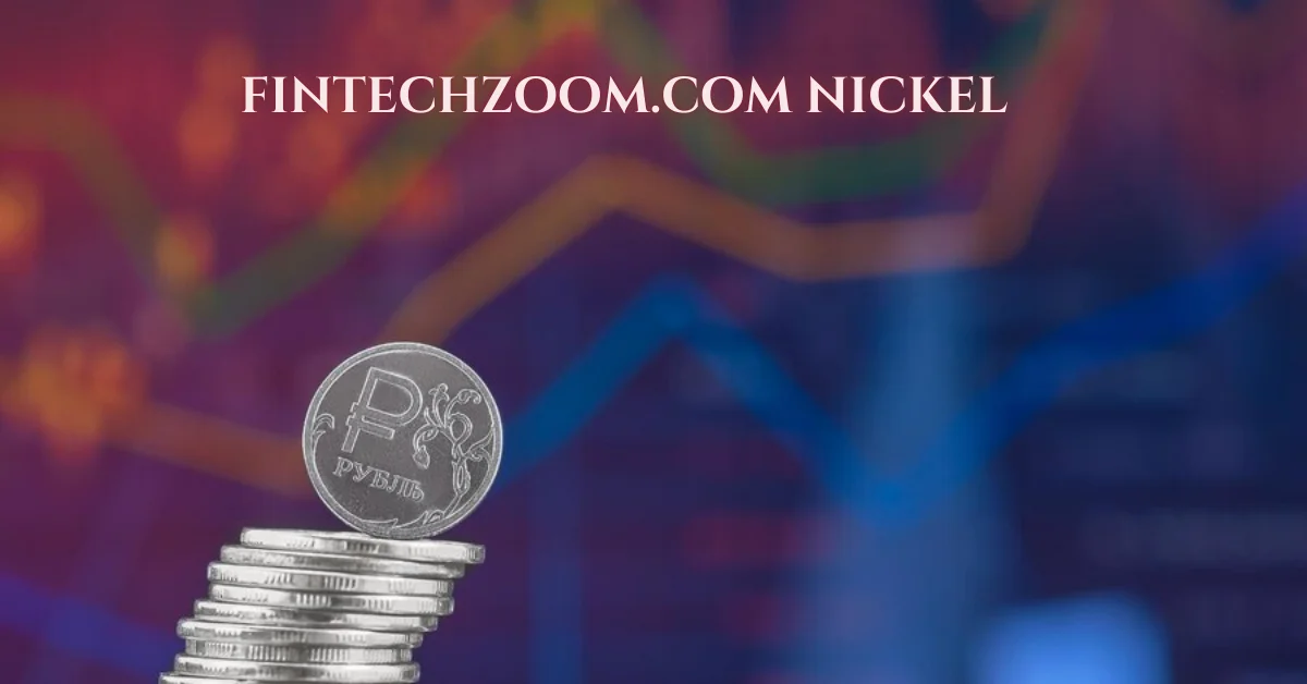 fintechzoom.com nickel