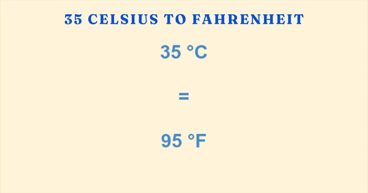 35 celsius to Fahrenheit