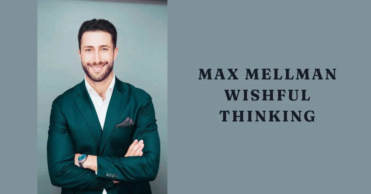 max mellman wishful thinking
