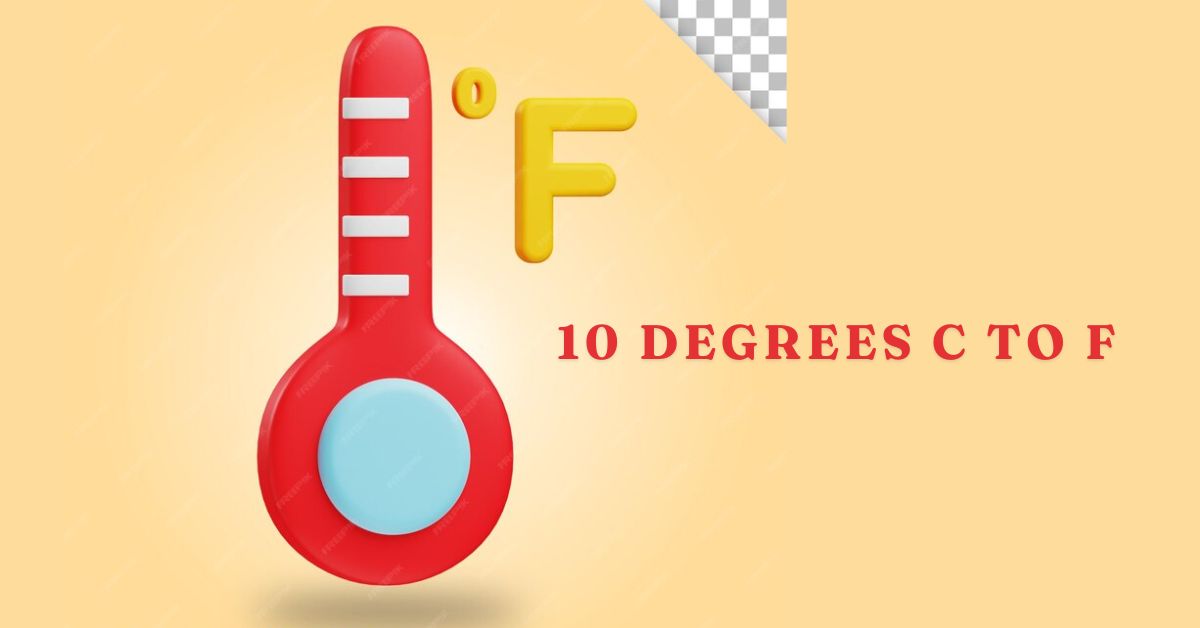 10 degrees c to f