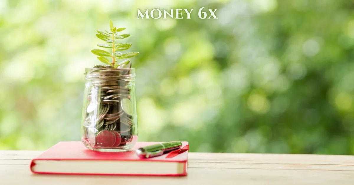 money 6x