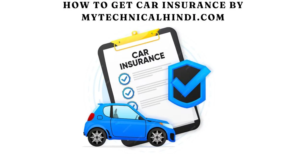 how to get car insurance by mytechnicalhindi.com