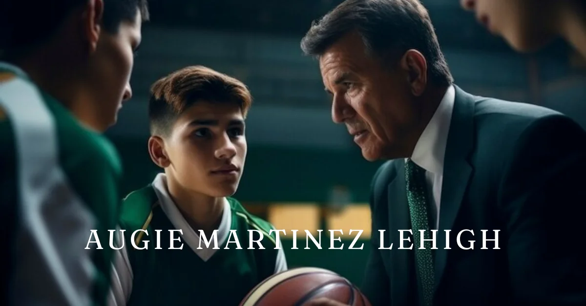 Augie Martinez Lehigh