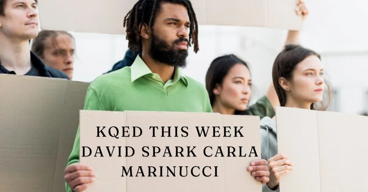 kqed this week david spark carla marinucci