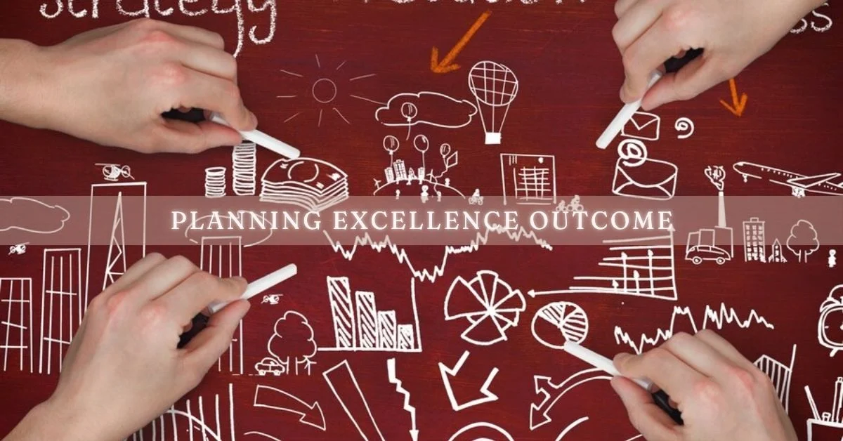 planning excellence outcome