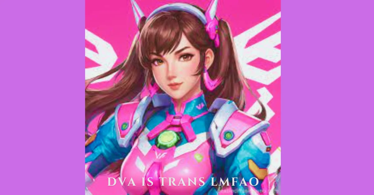 dva is trans lmfao