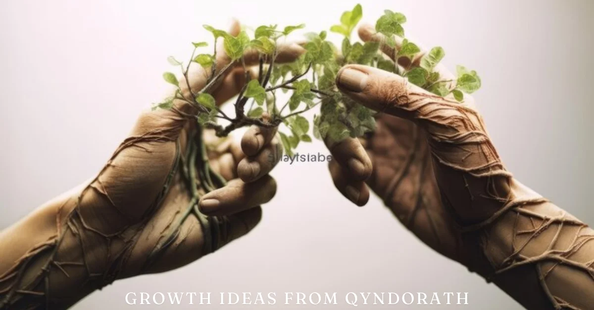 growth ideas from qyndorath