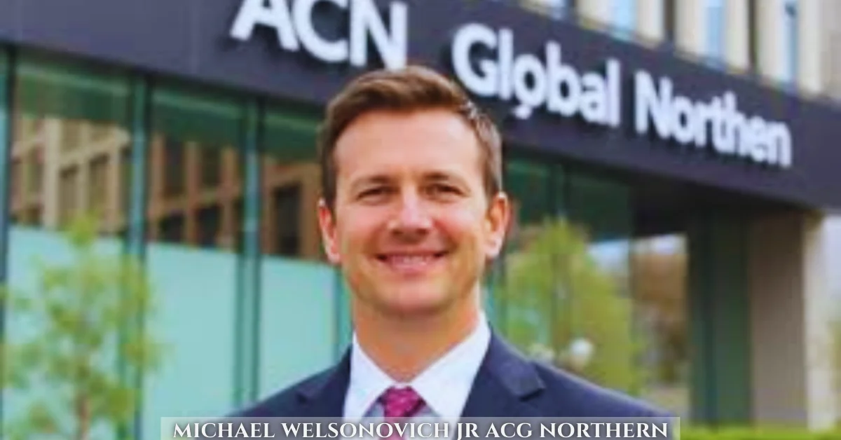michael welsonovich jr acg northern