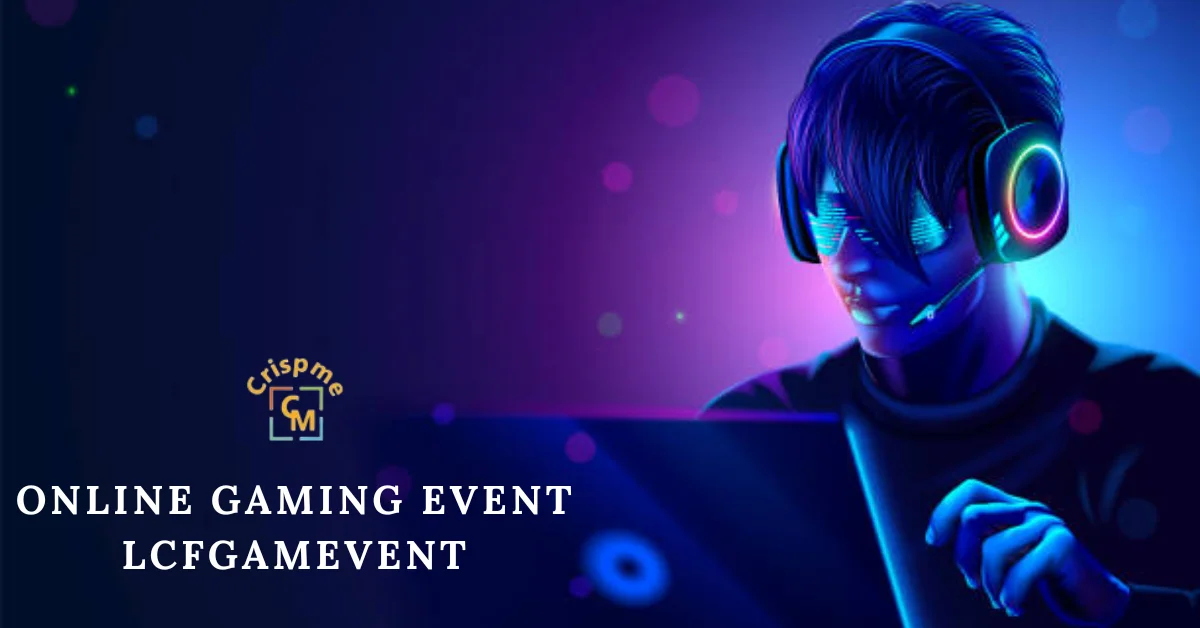 online gaming event lcfgamevent